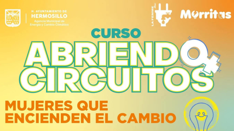Invitan a mujeres de Altares a participar en taller “Abriendo Circuitos”